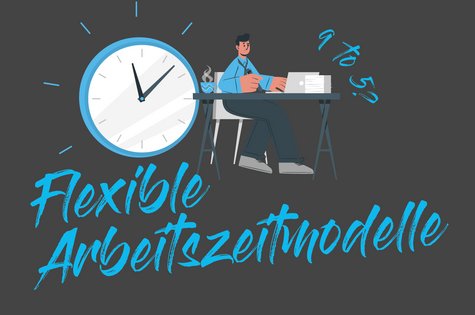 flexible Arbeitszeitmodelle Blogartikel