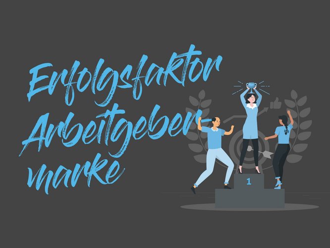 Bloggrafik zum Thema Erfolgsfaktor Arbeitgebermarke